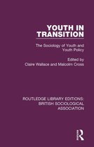 Routledge Library Editions: British Sociological Association - Youth in Transition