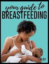 Your Guide to Breastfeeding