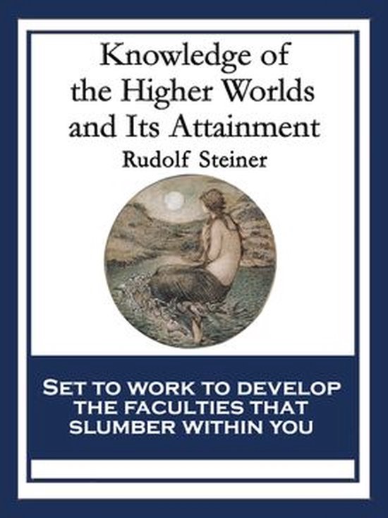 Knowledge of the Higher Worlds and Its Attainment - cover