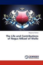 The Life and Contributions of Negus Mikael of Wollo