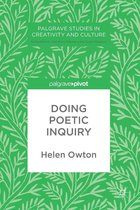 Palgrave Studies in Creativity and Culture - Doing Poetic Inquiry