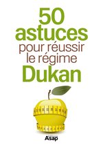 50 astuces pour réussir le régime Dukan