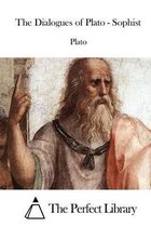 The Dialogues of Plato - Sophist