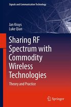 Signals and Communication Technology - Sharing RF Spectrum with Commodity Wireless Technologies