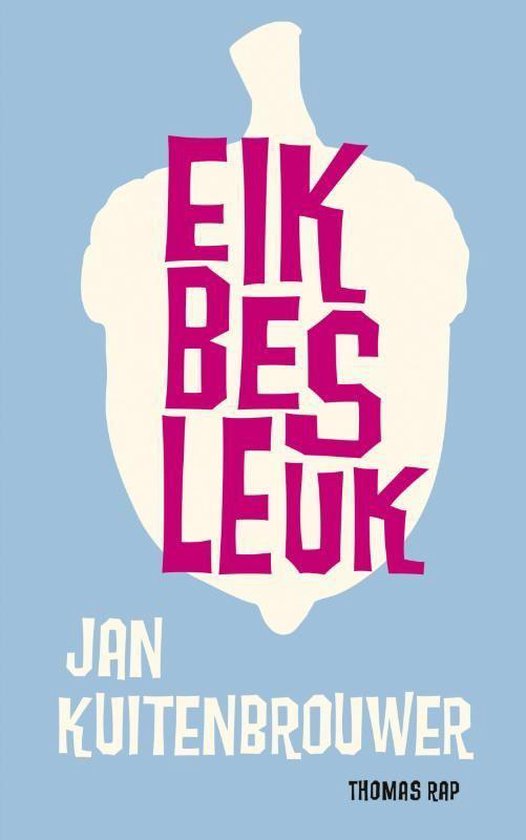Eik bes leuk - Jan Kuitenbrouwer | Nextbestfoodprocessors.com