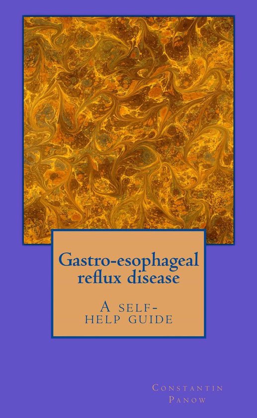 Gastro-Esophageal Reflux Disease-A Self Help Guide - cover