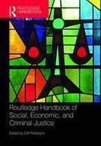 Routledge International Handbooks - Routledge Handbook of Social, Economic, and Criminal Justice