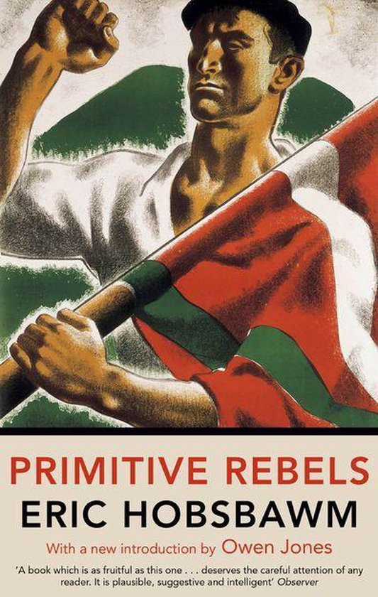 Couverture du livre 'Primitive Rebels' d'Eric Hobsbawm, montrant un homme tenant un drapeau.