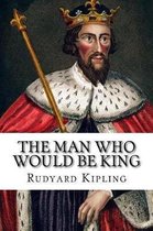 The Man Who Would Be King