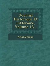 Journal Historique Et Litteraire, Volume 13...