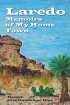 Laredo - Memoirs of My Home Town
