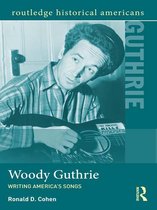 Routledge Historical Americans - Woody Guthrie