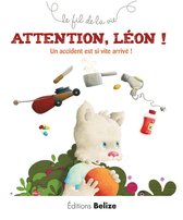 Le fil de la vie 1 - Attention Léon !