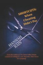 Shortcuts When Cheating Didn't Pay