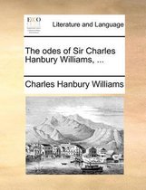 The Odes of Sir Charles Hanbury Williams, ...