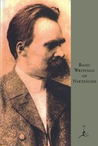 Modern Library Classics - Basic Writings of Nietzsche