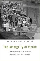 Ambiquity Of Virtue Gertrude Van Tijn