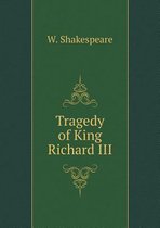 Tragedy of King Richard III