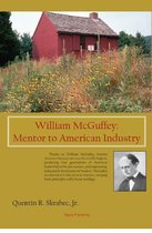 William McGuffey: Mentor to American Industry