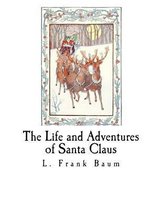 The Life and Adventures of Santa Claus