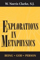 Explorations in Metaphysics