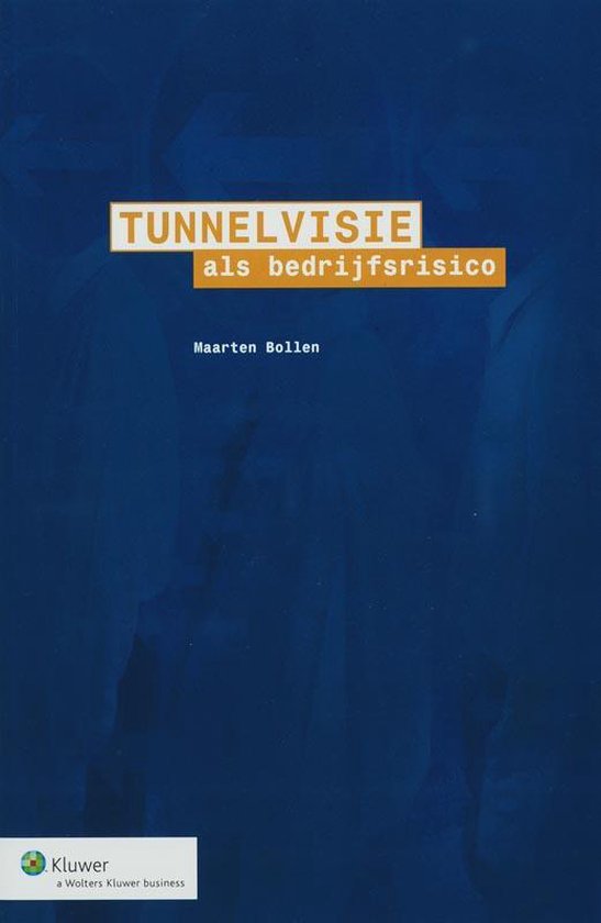 Tunnelvisie als bedrijfsrisico - Maarten Bollen | Tiliboo-afrobeat.com