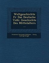 Weltgeschichte Fur Das Deutsche Volk