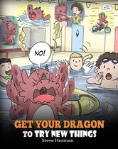 My Dragon Books 19 - Get Your Dragon To Try New Things