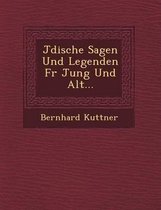 J Dische Sagen Und Legenden Fur Jung Und Alt...