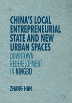 New Perspectives on Chinese Politics and Society - China’s Local Entrepreneurial State and New Urban Spaces