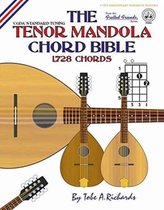 The Tenor Mandola Chord Bible: CGDA Standard Tuning 1,728 Chords