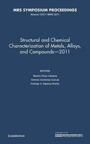 Structural and Chemical Characterization of Metal Alloys and Compounds - 2011