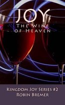 Joy the Wine of Heaven