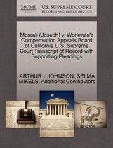 Moreali (Joseph) V. Workmen's Compensation Appeals Board of California U.S. Supreme Court Transcript of Record with Supporting Pleadings