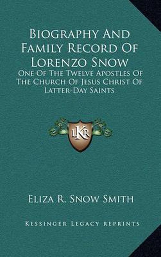 biography and family record of lorenzo snow