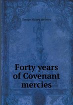 Forty years of Covenant mercies