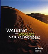 Walking The World's Natural Wonders