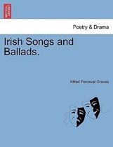 Irish Songs and Ballads.