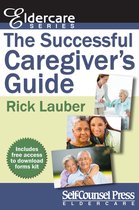 Eldercare Series - The Successful Caregiver's Guide