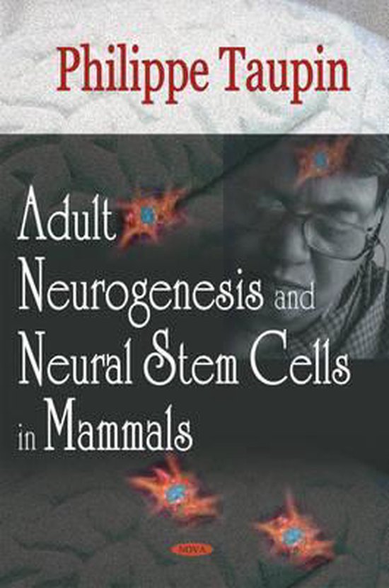 Adult Neurogenesis & Neural Stem Cells in Mammals | 9781594548567 ...
