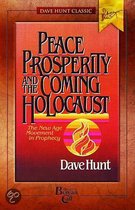 Peace, Prosperity, and the Coming Holocaust