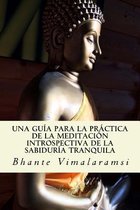 Una guía para la práctica de la Meditación Introspectiva de la Sabiduría Tranquila