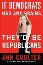 If Democrats Had Any Brains, They'd be Republicans