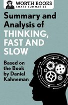 Smart Summaries - Summary and Analysis of Thinking, Fast and Slow