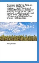 A Popular California Flora, Or, Manual of Botany for Beginners