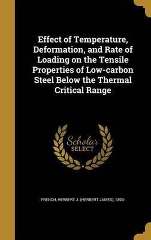 Effect of Temperature, Deformation, and Rate of Loading on the Tensile Properties of Low-Carbon Steel Below the Thermal Critical Range