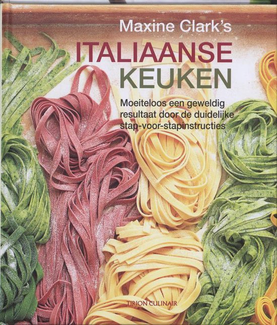 Cover van het boek 'Maxine Clark’s Italiaanse keuken' van Maxine Clark