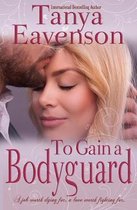 To Gain a Bodyguard