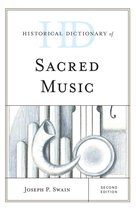Historical Dictionaries of Literature and the Arts - Historical Dictionary of Sacred Music