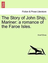 The Story of John Ship, Mariner